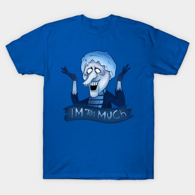 Snow Miser Too Much T-Shirt by LeMae Macabre